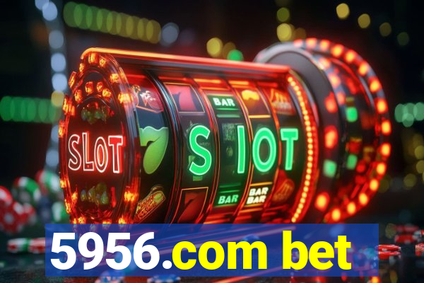 5956.com bet